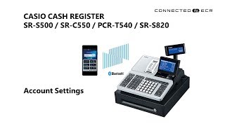 CASIO SR-S500/SR-C550/PCR-T540/SR-S820 POS Cash Register - Account Settings