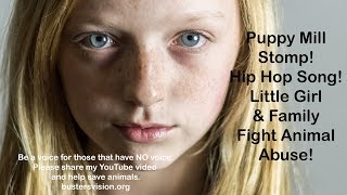 Puppy Mill Stomp: Little Girl Fights Animal Abuse!
