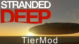 TierMod v0.03 | Stranded Deep Mods