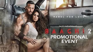 Baaghi 2 Full Movie Promotional Event | Tiger Shroff | Disha Patani | Sajid Nadiadwala | Ahmed Khan