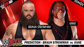 WWE 2K18 (Hindi) WWE LIVE INDIA 2017 - Braun Strowman vs Kane (PS4 Pro)