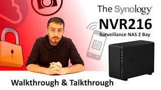 The Synology NVR216 Surveillance NAS Walkthrough and Talkthrough