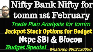 BANK NIFTY #  NIFTY TOMORROW 1st February 2020# BUDGET JACKPOT OPTION# TRADE IN NTPC SBI & BIOCON
