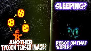 NEW FNAF TYCOON & SLEEPING ANIMATRONIC TEASERS! | HE HIT US TWICE?!?!