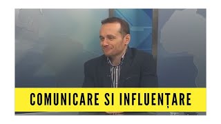 Cum să COMUNICI EFICIENT și să INFLUENȚEZI CU INTEGRITATE