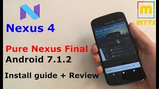 Best Nexus 4 Nougat ROM - Pure Nexus 7.1.2 Final - Review + Guide