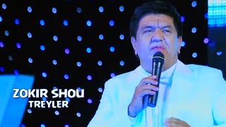 ZOKIR SHOU 2015 (treyler) | ЗОКИР ШОУ 2015 (тез кунда)