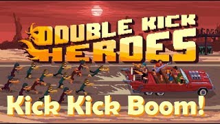 Double Kick Heroes - Kick Kick Boom!