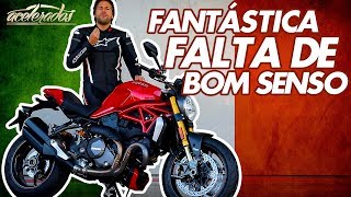 SEM NOÇÃO: DUCATI MONSTER 1200 S - ACELEROLÊ #21 | ACELERADOS