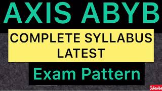 Axis ABYB Latest Syllabus & Exam Pattern / Axis Bank Young Bankers Exam Pattern  Syllabus