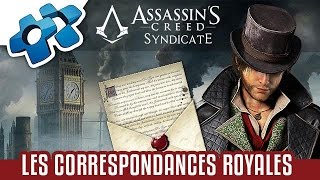 Assassin's Creed Syndicate : Les Correspondances Royales