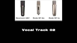 Blind Test - Neumann U87 - Rode NT2a - Rode NT-1a