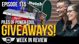 Ep115 - Giveaways Galore, Head-to-Heads, Hitachi Battery Update, News - Power Tool Week In Review