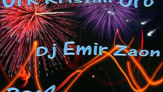 Ork Kristali Oro 2012 Dj Emir Zakon
