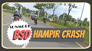 SUNMORI BSD Terlalu BarBar Sampe Hampir Crash ❘ VLog 47