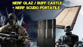TTS: GLAZ NERF / CASTLE BUFF - ADDIO GLITCH BLOCCA FINESTRE - RAINBOW SIX SIEGE