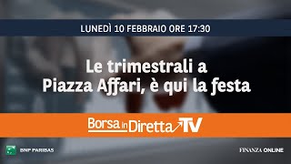 Le trimestrali a Piazza Affari, è qui la festa