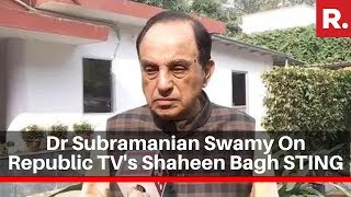 BJP Leader Dr Subramanian Swamy Speaks To Republic TV On Shaheen Bagh STING Operation
