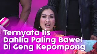 BROWNIS - Iis Dahlia Dibilang Paling Cerewet Di Geng Kepompong (27/1/20) PART2