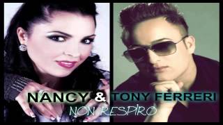 Nancy Feat Tony Ferreri - Non respiro 2013