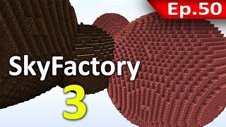 ? Minecraft: Sky Factory 3 - สร้างโลกใบใหม่ #50