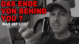 IST ES DAS ENDE? Behind you redet Klartext! | Behind you