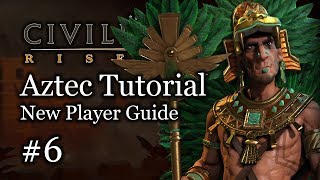 #6 New Player Tutorial - Aztec - Civilization Vi Rise and Fall