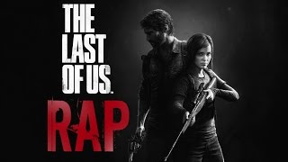 THE LAST OF US RAP | NathanGame77