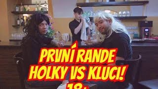 První rande HOLKY vs. KLUCI 18+