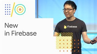What's new in Firebase (Google I/O '18)