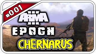 ARMA 3: EPOCH CHERNARUS #001 - ENDLICH WIEDER ACTION - Let's Play Arma