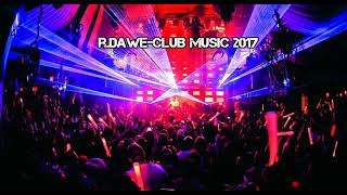 R.Dawe - Club Music 2017