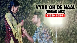 Vyah Oh De Naal (Urban Mix) | Myself Pendu | Preet Harpal | Habib | Jaspinder Cheema