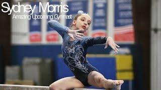 Sydney Morris - Amazing Upcoming Gymnast (Level 10/Elite)
