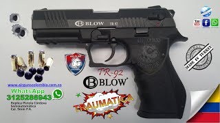 PISTOLA TRAUMATICA BLOW TR92 CORDOVA ARME, DESARME Y ENSAYO Whatsapp 3125286943 AIRGUNS COLOMBIA