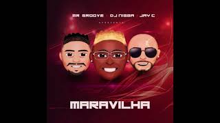 Dj Nigga feat MrGroove & Jay C - Maravilha