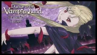 Dance in the Vampire Bund in 4 minuti e mezzo
