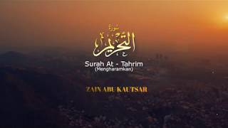 Surah At Tahrim  سُورَةُ التَّحۡرِيمِ - Zain Abu Kautsar