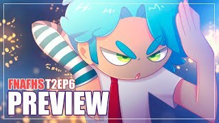 PREVIEW EPISODIO 6 | SERIE ANIMADA | #FNAFHS 2