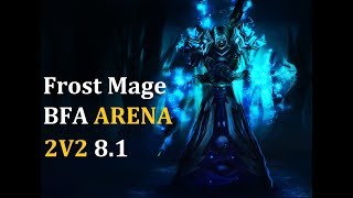 WoW BFA Frost Mage ARENA 2V2  | Full arena movie #Frost #Mage