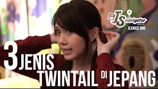 #JSnews - Inilah 3 Jenis Twintail Gadis di Jepang! | by. #JSnavigator Jeanice Ang