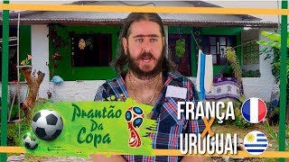 Plantão da Copa: França X Uruguai
