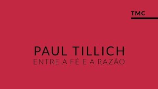 Paul Tillich: entre a fé e a razão