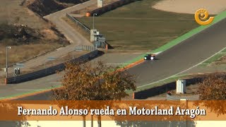 La Comarca.tv - Fernando Alonso rueda en Motorland Aragón