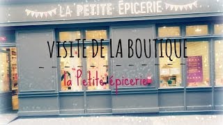 Visite de la boutique La Petite épicerie {+ mes achats !}