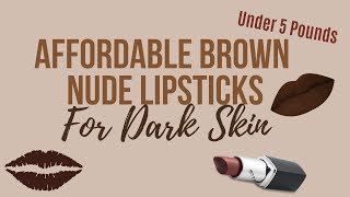 Affordable Brown Nude Lipsticks for Dark Skin | Style Medium *GIVEAWAY*