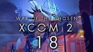 XCOM 2 War of the Chosen #18 VIPER KING - XCOM 2 WOTC Gameplay / Let's Play