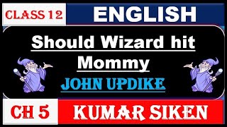 Class -12 English vistas chapter-5 Should Wizard hit Mommy by Kumar Siken Eklavya Study Point