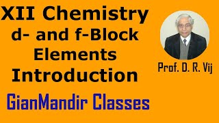 XII Chemistry | d- and f- Block Elements | Introduction by Gourav Sir