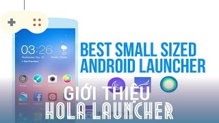 [Máy Vật Vờ có gì?] Giới thiệu Hola launcher - giao diện đẹp, mượt mà, theme cute